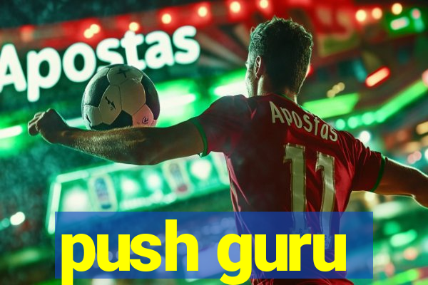 push guru